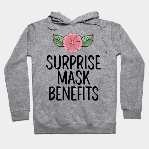 #SurpriseMaskBenefits Surprise Mask Benefits Hoodie by AwesomeDesignz